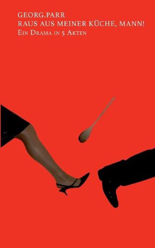 Cover image for Raus aus meiner Kueche, Mann!