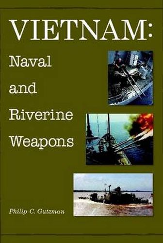 Cover image for Vietnam: Naval and Riverine Weapons