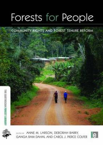 Forests for People: Community Rights and Forest Tenure Reform