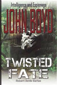 Cover image for Twisted Fate: Saving Family First - The First in the John Boyd Series