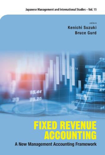 Cover image for Fixed Revenue Accounting: A New Management Accounting Framework