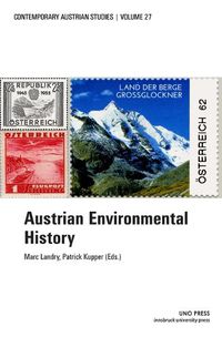 Cover image for Austrian Environmental History (Contemporary Austrian Studies, Vol 27)