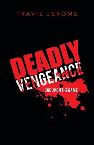 Cover image for Deadly Vengeance: One Up on the Game