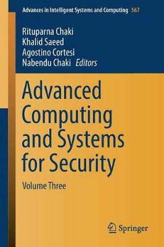 Cover image for Advanced Computing and Systems for Security: Volume Three