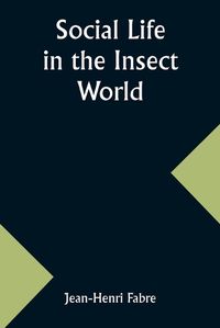 Cover image for Social Life in the Insect World