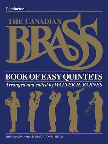 Cover image for The Canadian Brass Book of Easy Quintets with Discussion and Techniques: Conductor