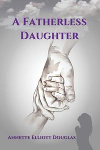 Cover image for A Fatherless Daughter