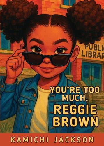 Cover image for You're Too Much, Reggie Brown
