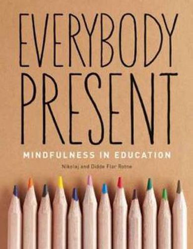 Everybody Present: Mindfulness in Education