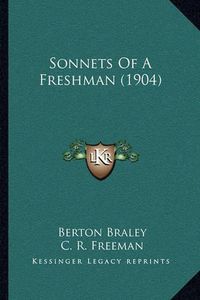 Cover image for Sonnets of a Freshman (1904)