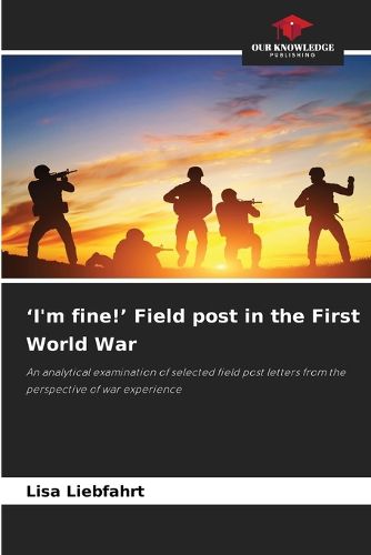 Cover image for 'I'm fine!' Field post in the First World War