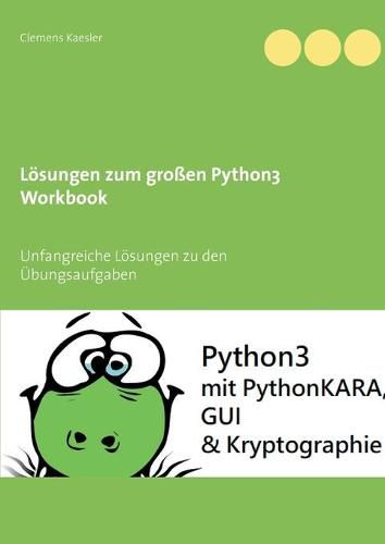 Cover image for Loesungen zum grossen Python3 Workbook: Unfangreiche Loesungen zu den UEbungsaufgaben