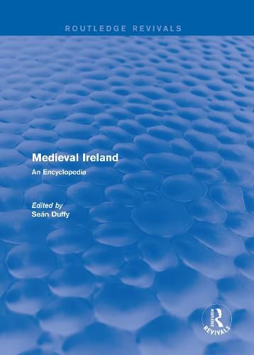 Cover image for Routledge Revivals: Medieval Ireland (2005): An Encyclopedia