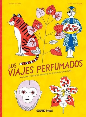 Cover image for Los Viajes Perfumados: Pequenas Y Grandes Historias del Mundo de Las Flores