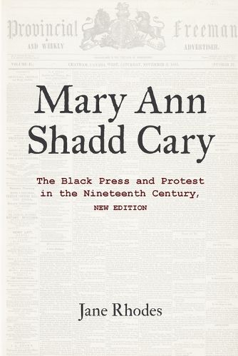 Cover image for Mary Ann Shadd Cary - The Black Press and Protest in the Nineteenth Century, New Edition