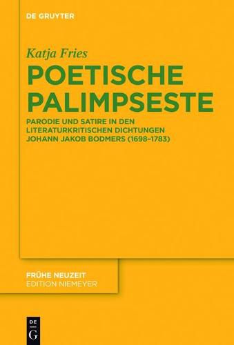 Cover image for Poetische Palimpseste: Parodie Und Satire in Den Literaturkritischen Dichtungen Von Johann Jakob Bodmer