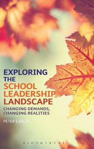 Cover image for Exploring the School Leadership Landscape: Changing Demands, Changing Realities