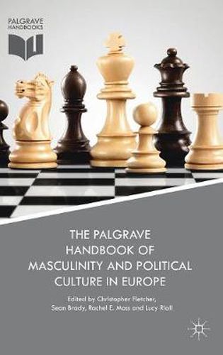 The Palgrave Handbook of Masculinity and Political Culture in Europe