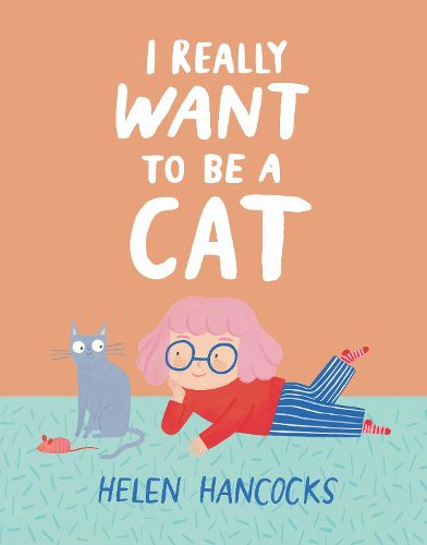 Cover image for I Really Want To Be a Cat