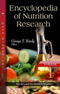 Cover image for Encyclopedia of Nutrition Research: Volume One