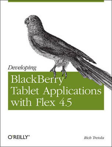 Cover image for Developing Blackberry Tablet Applications with Flex 4.5