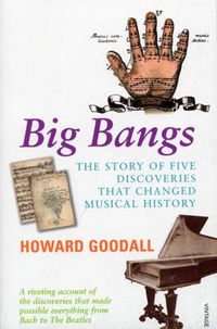 Cover image for Big Bangs: Five Musical Revolutions