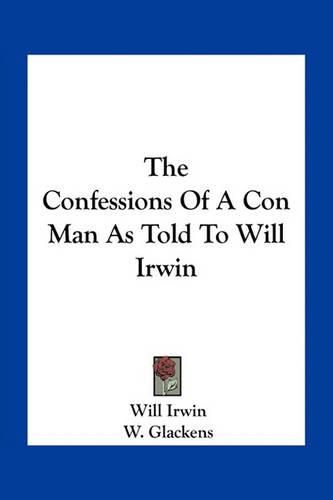 The Confessions of a Con Man as Told to Will Irwin