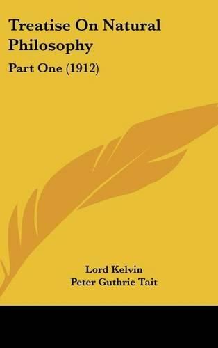 Cover image for Treatise on Natural Philosophy: Part One (1912)