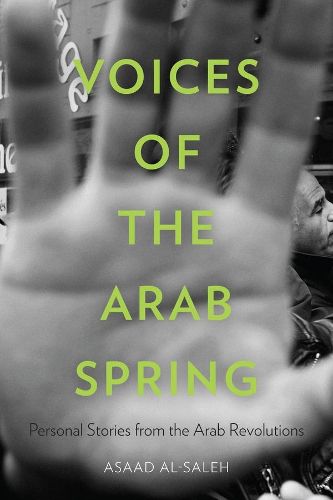 Cover image for Voices of the Arab Spring: Personal Stories from the Arab Revolutions