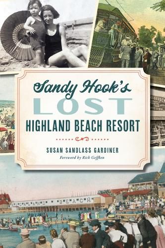 Cover image for Sandy Hook's Lost Highland Beach Resort