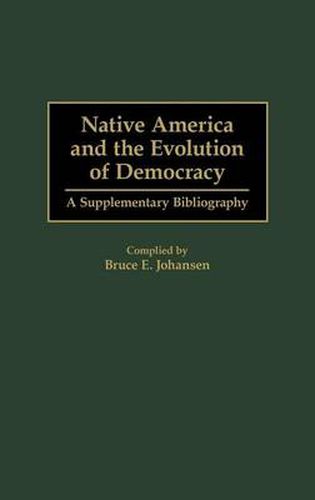 Native America and the Evolution of Democracy: A Supplementary Bibliography