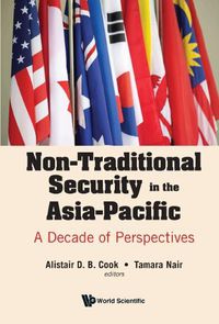 Cover image for Non-traditional Security In The Asia-pacific: A Decade Of Perspectives