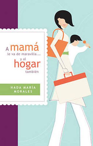 Cover image for A mama le va de maravilla... y al hogar tambien