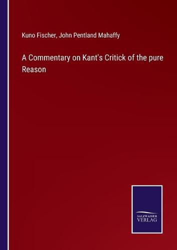 Cover image for A Commentary on Kant's Critick of the pure Reason