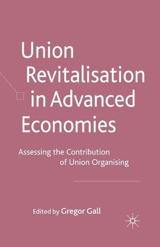 Cover image for Union Revitalisation in Advanced Economies: Assessing the Contribution of Union Organising