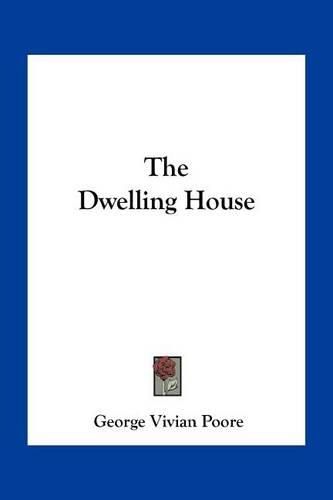 The Dwelling House