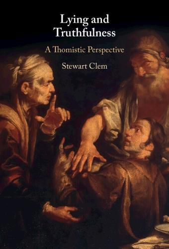 Cover image for Lying and Truthfulness: A Thomistic Perspective