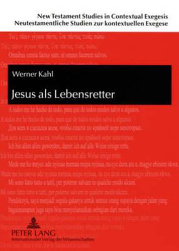 Cover image for Jesus ALS Lebensretter: Westafrikanische Bibelinterpretationen Und Ihre Relevanz Fuer Die Neutestamentliche Wissenschaft