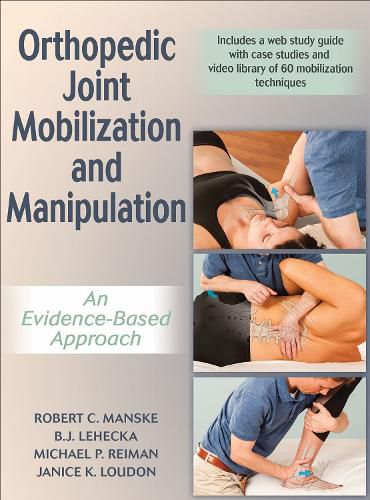 Cover image for Orthopedic Joint Mobilization and Manipulation with Web Study Guide: An Evidence-Based Approach