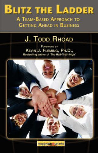 Cover image for Blitz the Ladder: A Team-based Approach to Getting Ahead in Business