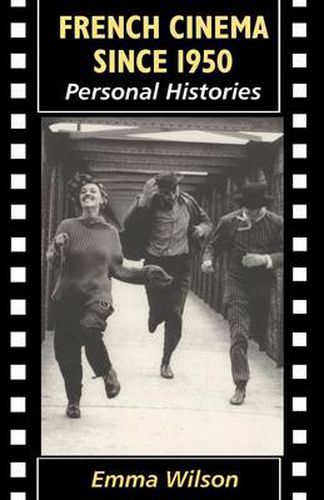 Cover image for French Cinema Since 1950: Personal Histories