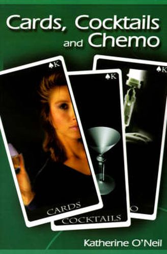 Cover image for Cards, Cocktails and Chemo