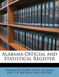 Cover image for Alabama Official and Statistical Register