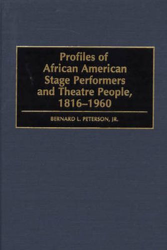 Cover image for Profiles of African American Stage Performers and Theatre People, 1816-1960