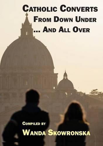 Cover image for Catholic Converts from Down Under ... and All Over