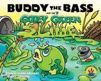 Cover image for Buddy the Bass and the Gooey Green Slime