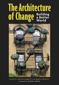 Cover image for The Architecture of Change: Building a Better World