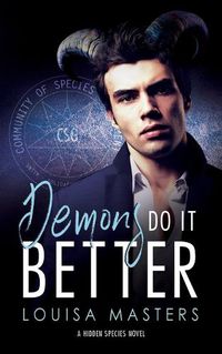 Cover image for Demons Do It Better: A Hidden Species Novel