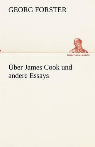 UEber James Cook und andere Essays