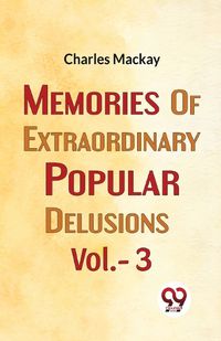 Cover image for Memories of Extraordinary Popular Delusions